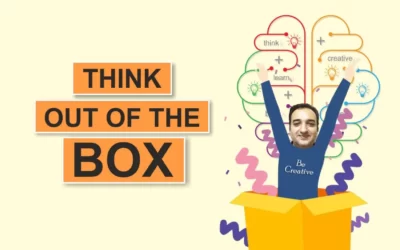 Think Out Of The Box And Be Creative